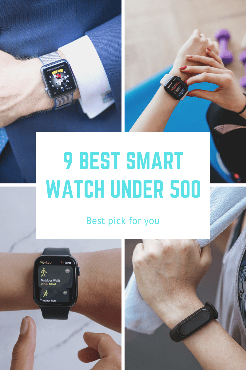 9+ Best Smart watch under 500 Rupees in 2022 (Cheap smartwatch in just ...