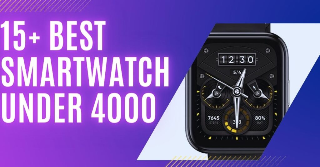 15+ best smartwatch under 4000 (best in the market) GUIDE MINI